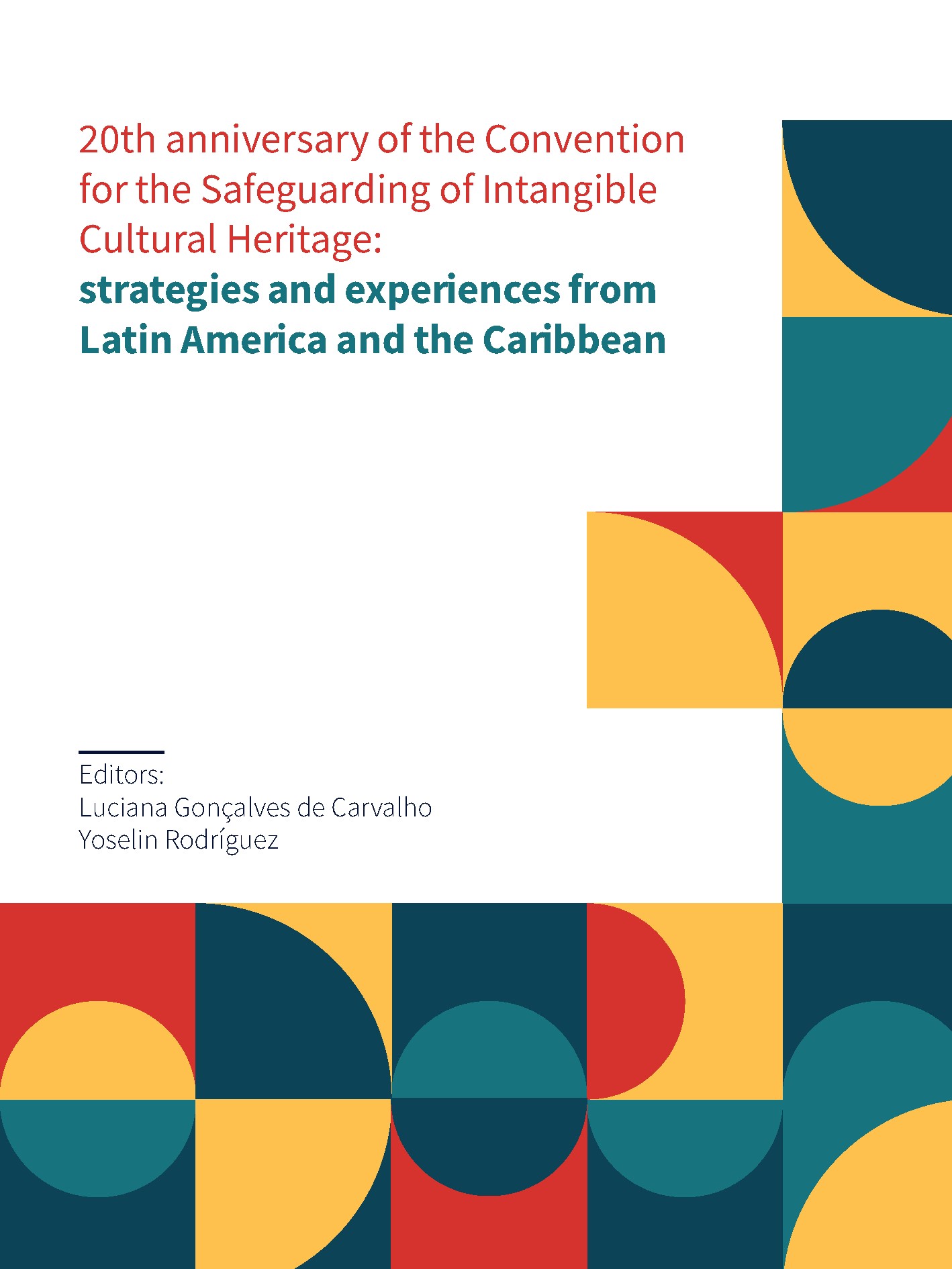 Publication ‘20th anniversary of the Convention for the Safeguarding of Intangible Cultural Heritage: strategies and experiences from Latin America and the Caribbean’ 